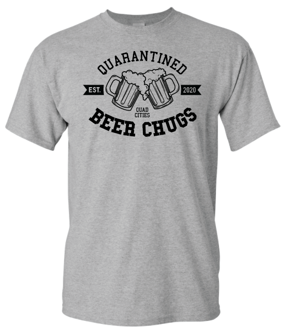 Quarantined Beer Chug Quad Cities T-shirt